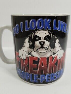 Vintage 2003 Big Dogs "DO I LOOK LIKE A FREAKIN' PEOPLE PERSON?" 30 OZ. Mug.